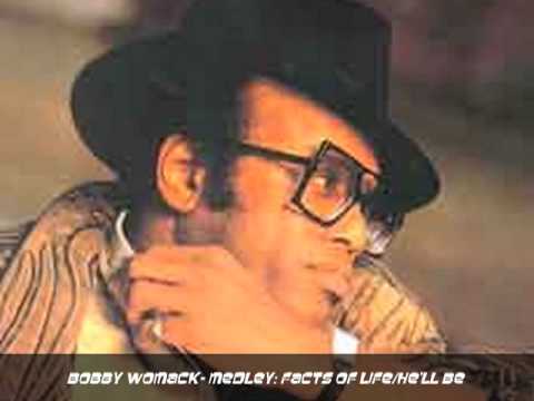 Bobby Womack- Medley: Facts of Life/he'll Be