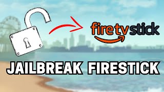 How to Jailbreak Fire TV Stick - Unlock Firestick TV