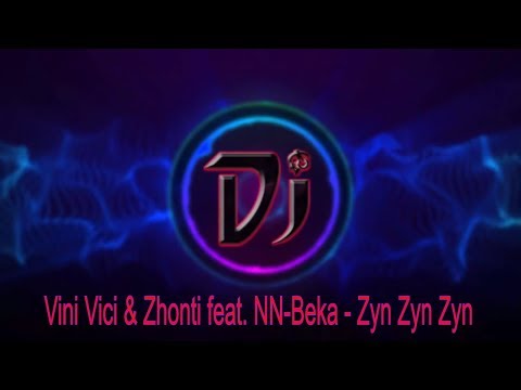 Vini Vici & Zhonti feat. NN-Beka - Zyn Zyn Zyn