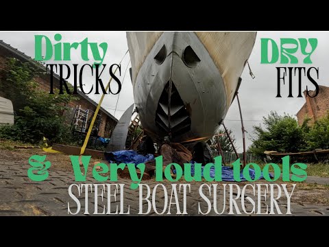 Dry fits , Dirty Tricks & loud tools, Steel Boat Surgery - Project Y EP  46