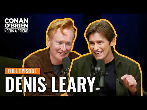 Denis Leary Isn't Conan's Friend... He's His "F**king Cousin" | Conan O'Brien Needs A Friend
