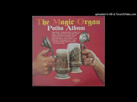 The Magic Organ - Polka Album - Full Album