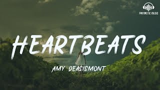Amy Deasismont - Heartbeats [lyric]