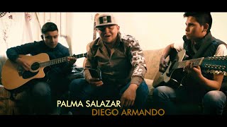 Palma Salazar -  Diego Armando ( El doble de gerardo ortiz )