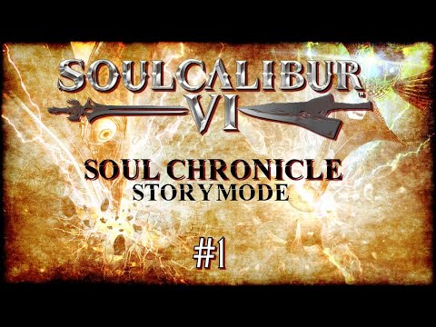 Soulcalibur VI - Soul Chronicle: Main Story - Part 1