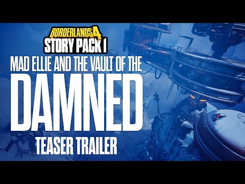 Borderlands 4 - Story Pack 1: Mad Ellie and the Vault of the Damned - Teaser Trailer