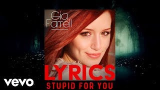 Gia Farrell - Stupid for You (Lyric Video)