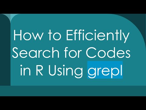 How to Efficiently Search for Codes in R Using grepl