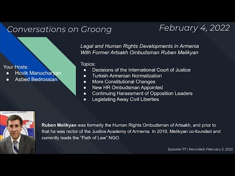 Legal & Human Rights Developments in Armenia - Ruben Melikyan | Ep #117 - Feb 4, 2022