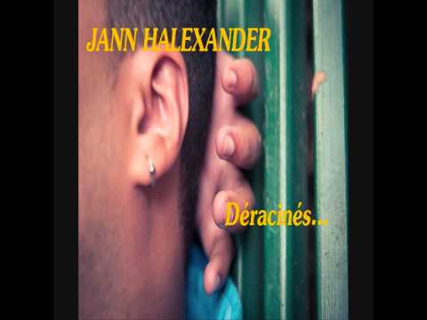 Jann Halexander : Déracinés