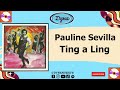 Pauline Sevilla Ting A Ling Official Audio