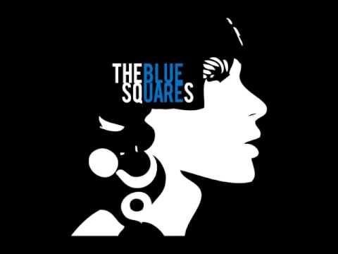 The Blue Squares - Something Going On