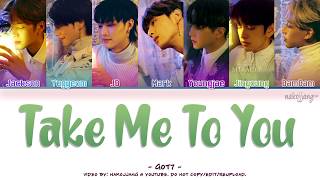 GOT7 (갓세븐) – TAKE ME TO YOU (Color Coded Lyrics Eng/Rom/Han/가사)