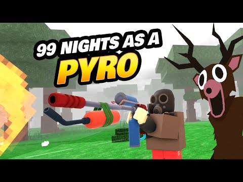 99 Nights in the Forest as a PYRO