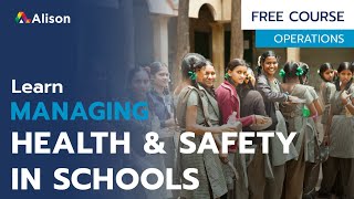 Managing Safety and Health in Schools - Free Online Course with Certificate