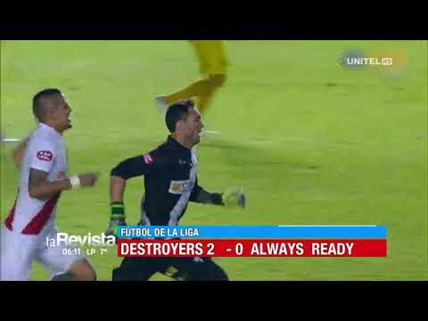 Torneo Apertura, Fecha 3: Destroyers 2 – 0 Always Ready