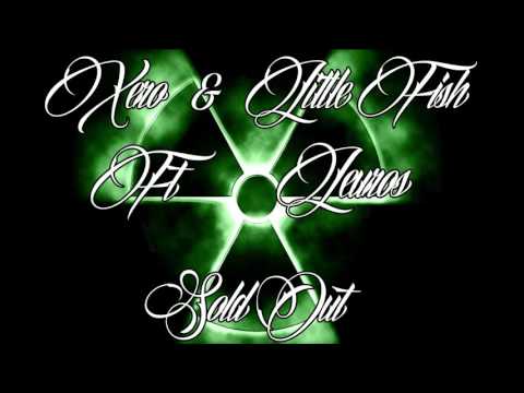 Xero & Little Fish ft Leuros - Sold Out