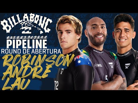 Jack Robinson, Jadson Andre, Ezekiel Lau - Round de Abertura | Billabong Pro Pipeline 2023