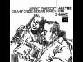 Jimmy Forrest, Elvin Jones and Grant Green - "All The Gin Is Gone" - Laura