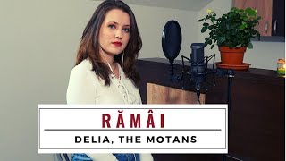 Delia feat. The Motans - Ramai | cover