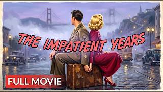The Impatient Years