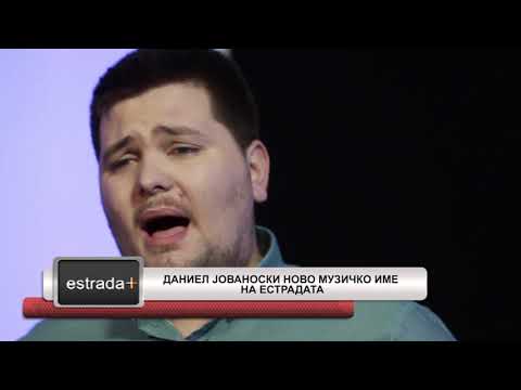 Estradaplus 20 03 2019   Daniel Jovanoski novo muzicko ime na estradata