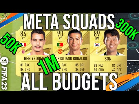 FIFA 23 - Best META Starter Squads For All Budgets 50k / 100k / 150k / 250k / 500k / 750k / 1M Team