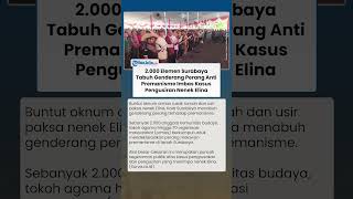 TAK TINGGAL DIAM! Ribuan Elemen Surabaya Tegas Siap Perangi Aksi Premanisme Imbas Kasus Nenek Elina