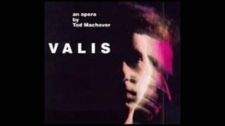 VALIS: An Opera - Finale II