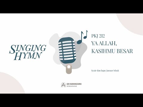 PKJ 212 | Ya Allah, KasihMu Besar
