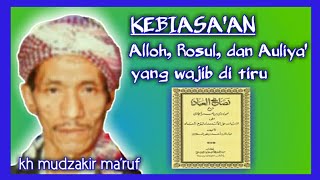 Download lagu Kh mudzakir ma'ruf mojokerto _ kebiasaan alloh rosul dan kekasih alloh yang wajib kita tiru, mp3