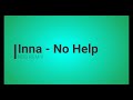 Inna - No Help (NBG Remix) |4K| Changing colors 2019 Inna - No Help (NBG Remix) |4K| Changing colors 2019