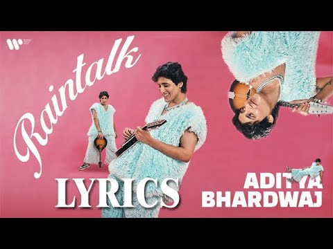 RAINTALK Lyrics Video | Aditya Bhardwaj | Latest Song 2024