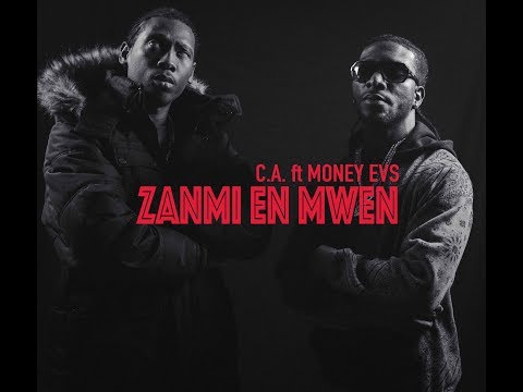 C.A ft MONEY EVS - ZANMI EN MWEN