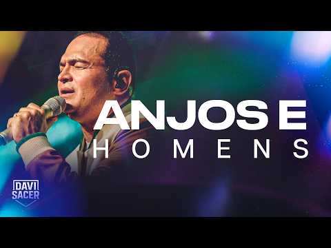 Davi Sacer - Anjos e Homens