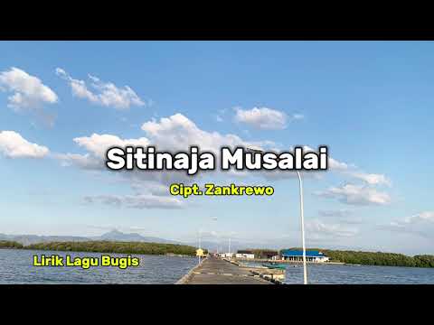 Lirik SITINAJA MUSALAI cipt. Zankrewo - Lagu Bugis Viral