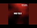 Who You B (feat. 14K Shawn G)