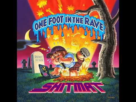 Shitmat - One Foot in the Rave (Full album)