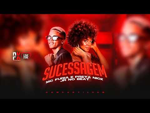 MC FURIA, PRETA NICK - SUCESSAGEM - JR NO BEAT