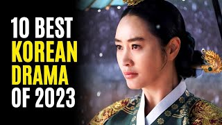 Top 10 Best KOREAN DRAMAS You Must Watch in 2023! 