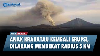 Download lagu Gunung Anak Krakatau Kembali Erupsi, Masyarakat Dilarang Mendekat Radius 5 KM dari Kawah mp3