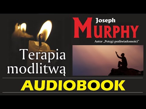 TERAPIA MODLITWĄ Audiobook MP3 - Joseph Murphy (Odkryj moc Podświadomości dzięki Modlitwie).