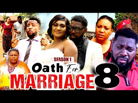 OATH FOR MARRIAGE SEASON 8 (New Hit Movie) - 2021 Latest Nigerian Nollywood Movie Full HD