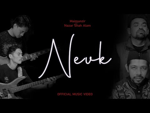 Neuk - Maimunzir Ft Nazar Shah Alam (Official Music Video)