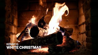 Kenny G – White Christmas (Official Audio) (Christmas Music – Fireplace)