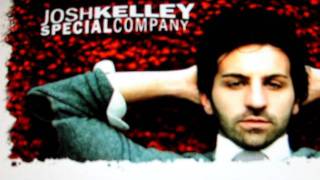 JOSH KELLEY~~Special Company~~Album Version