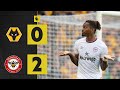 Ivan Toney on 🔥 Our FIRST away win! | Wolves 0-2 Brentford | Premier League Highlights