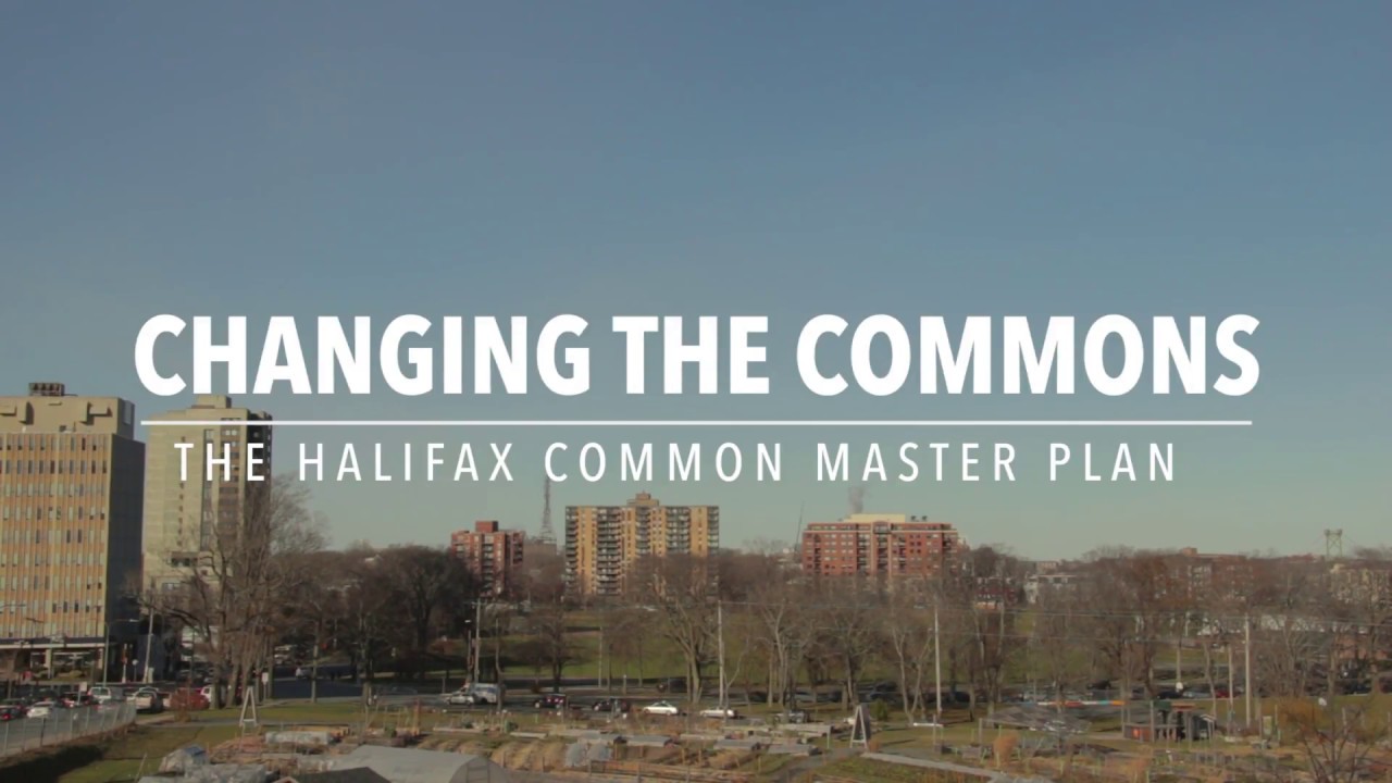 Halifax Common Master Plan - Changing the Common
