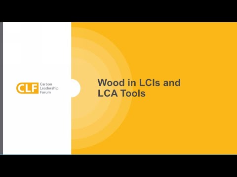 Wood Carbon Seminars - 3.3 - Wood in LCIs and LCA tools