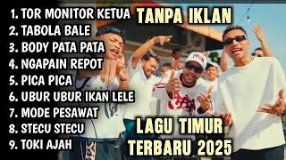 Download lagu LAGU TIMUR PALING ENAK 2025 TOR MONITOR KETUA X TABOLA BALE BODY PATA NAGAPAIN REPOT PICA PICA STECU mp3